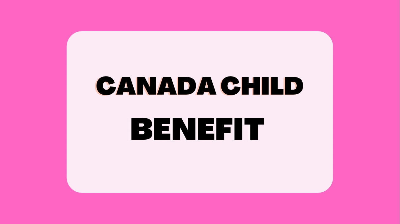 Canada Child Benefit